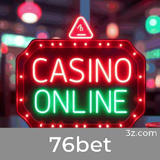 76bet: Plataforma Confiável de Cassino e Apostas